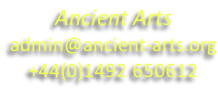 Ancient Arts admin@ancient-arts.org +44(0)1492 650612
